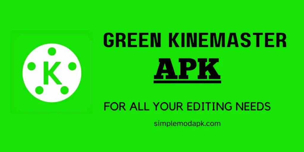 Green Kinemaster Apk 6